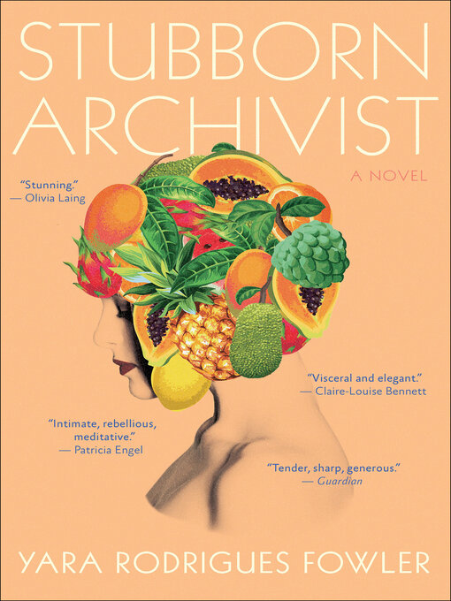 Title details for Stubborn Archivist by Yara Rodrigues Fowler - Available